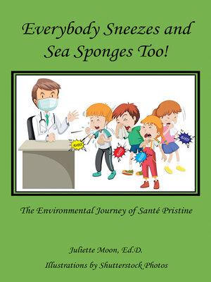 cover image of Everybody Sneezes and Sea Sponges Too!